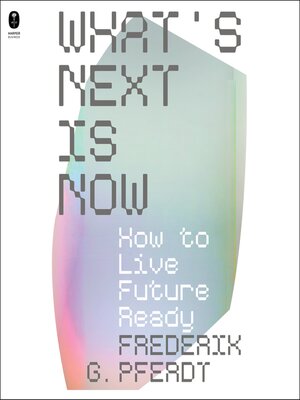 cover image of What's Next Is Now